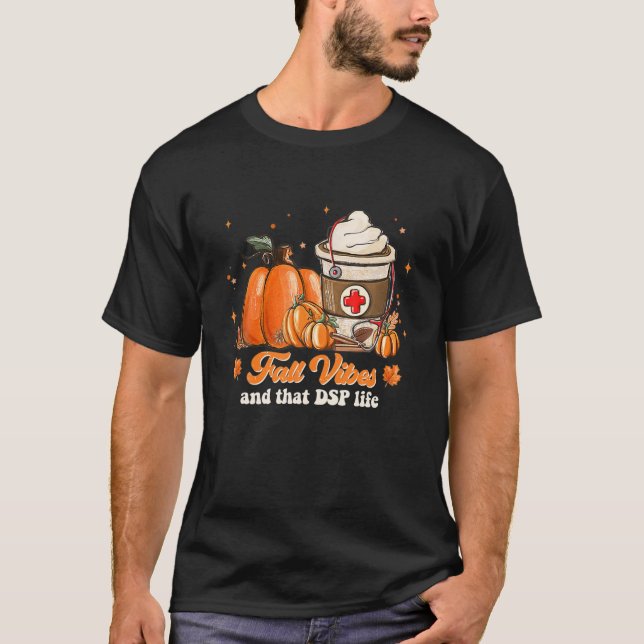 Fall Vibes och DSP Life T Shirt (Framsida)
