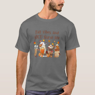 Fall Vibes och NICU Nurse Life Autumn Älskare tack T Shirt