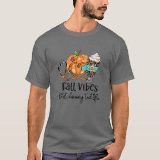 Fall Vibes och Pharmacy Tech Life Pumpkin T Shirt