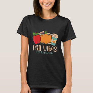 Fall Vibes om att fjärde graderingen i Klass är fj T Shirt