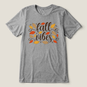Fall Vibes T Shirt