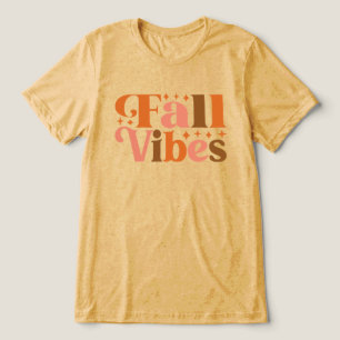 Fall Vibes T Shirt