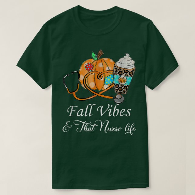 Fall Vibes & That Nurse Life Happy Fall Autumn Pum T Shirt (Design framsida)