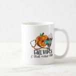 Fall Vibes that Nurse Life Nurse Funny Nurse Lyckl Kaffemugg<br><div class="desc">Fall Vibes att sjuksköterskan Life Nurse Funny Nurse Lycklig Nurse Day</div>