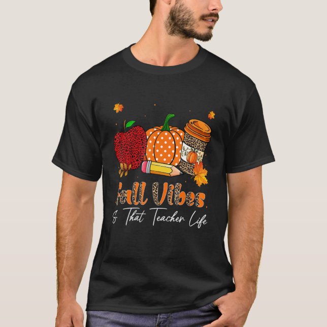 Fall Vibes & That Teacher Life Pencil Pumpkin Autu T Shirt (Framsida)