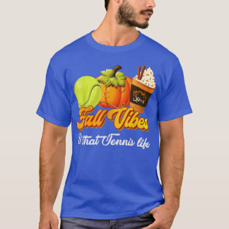 Fall Vibes that Tennis Life Autumn Pumpkin Spice L T Shirt