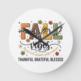 Fall Vibes Wall Clock – Thankful Grateful Blessed Rund Klocka