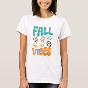 Fall Vibes Womens T Shirt