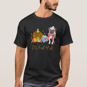 Fall Y'all Pug Hund Fall Scarf Pumpkin Lycklig Th T Shirt