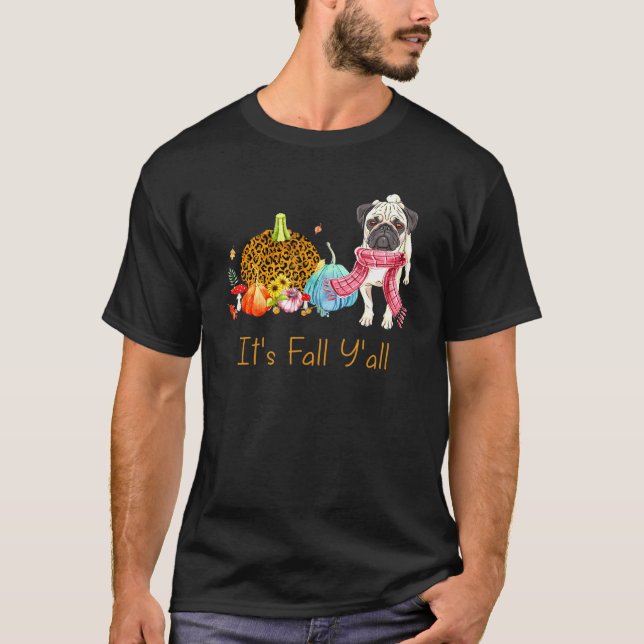 Fall Y'all Pug Hund Fall Scarf Pumpkin Lycklig Th T Shirt (Framsida)