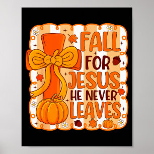 Falla för Jesus Han Lämnar Aldrig Höst Kristna Gi Poster