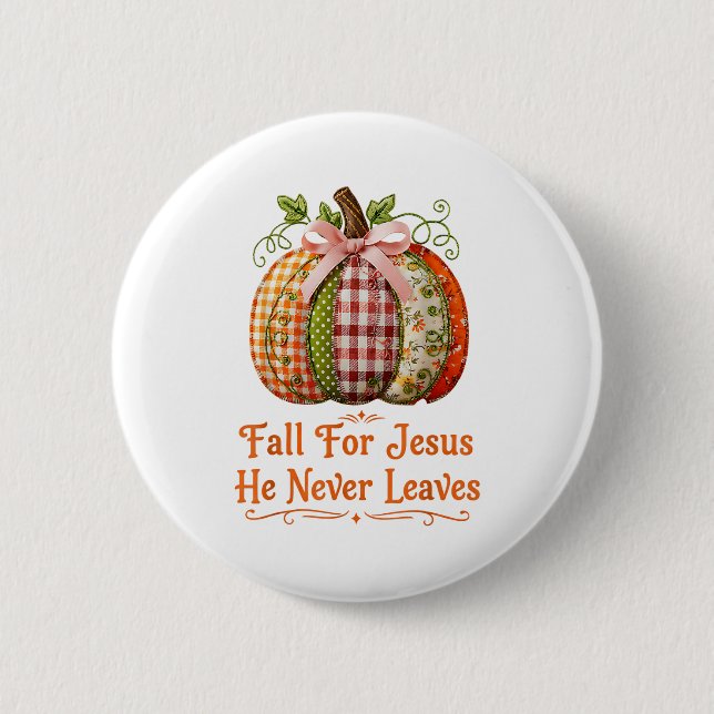 Falla för Jesus, han lämnar aldrig Pumpkin Patchwo Knapp (Framsida)