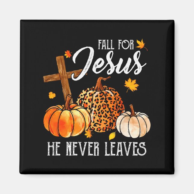 Falla för Jesus Han Lämnar Aldrig Söt Höst Tack  Magnet (Framsidan)