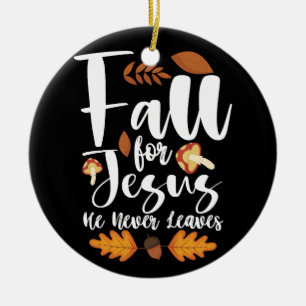 Falla för Jesus han lämnar aldrig tacksägelse Kris Julgransprydnad Keramik