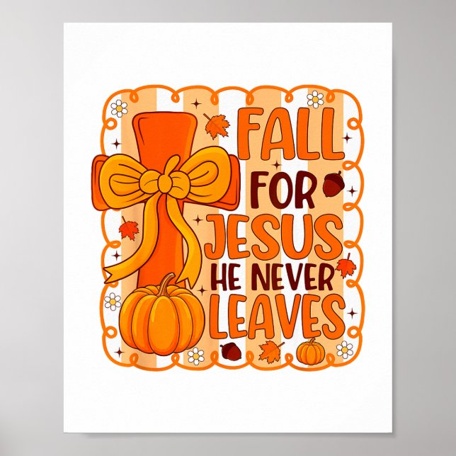 Falla för Jesus han lämnar dig aldrig höst kristen Poster (Framsidan)