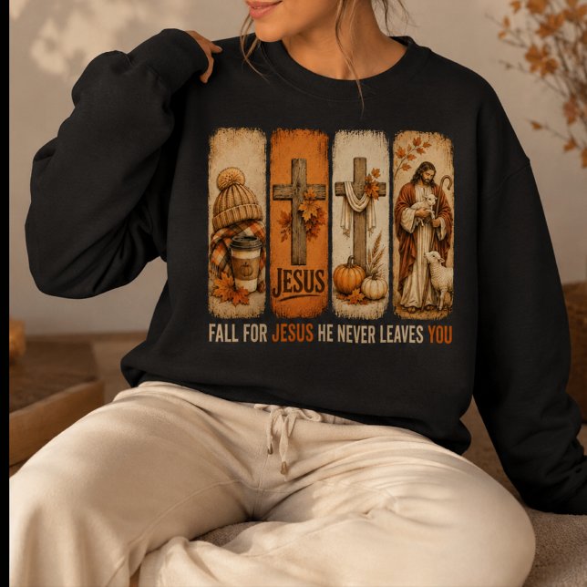 Falla för Jesus, han lämnar dig aldrig T Shirt (Fall for Jesus He Never Leaves Sweatshirt | Autumn Christian Crewneck)
