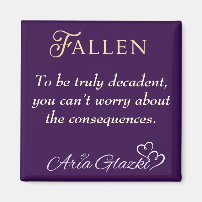 Fallen Decadent Quote Magnet (Framsidan)