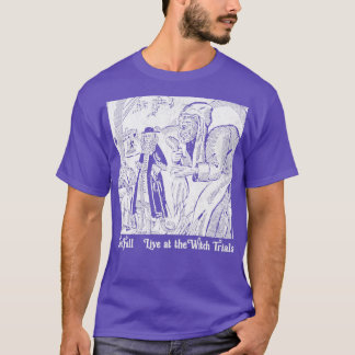 Fallen lever på Witch Trials Artikel 1 T Shirt