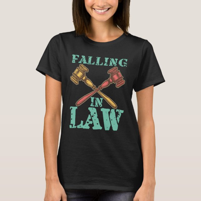 Falling In Law for Aspiring Lawyers and Law Studen T Shirt (Framsida)