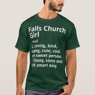 FALLS CHURCH GIRL VA VIRGINIA Funny City Home T Shirt
