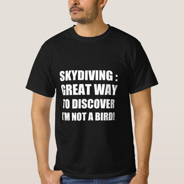 Fallskärmshopp: bra sätt att upptäcka att jag inte t shirt (Framsida)