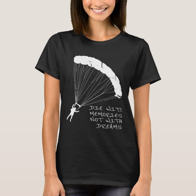 Fallskärmshopp Förverkligar Drömmar T Shirt (Framsida)
