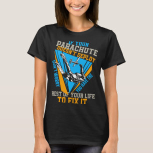 Fallskärmshopp om din fallskärm inte vecklas ut Gö T Shirt