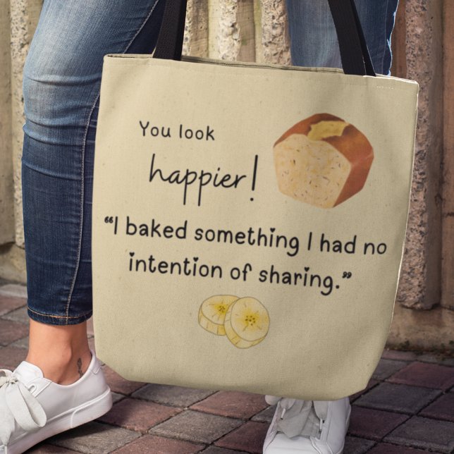 Falltema för bakning av bananbröd tygkasse (You look happier! "I baked something I had no intention of sharing" tote bag)