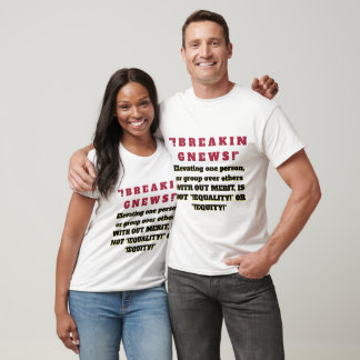 Falsk "Jämlikhet" och "Rättvisa" ÄR BEDRÄGERI! T Shirt