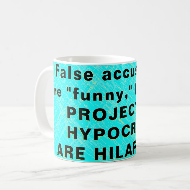 Falska anklagelser är "lustiga", men.. kaffemugg (Framsida vänster)