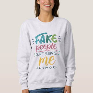 Falska människor överraskar mig inte längre t shirt