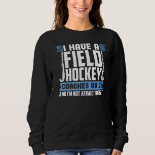 Fält Hockey Coacher Voice Fält Hockey Coach T Shirt
