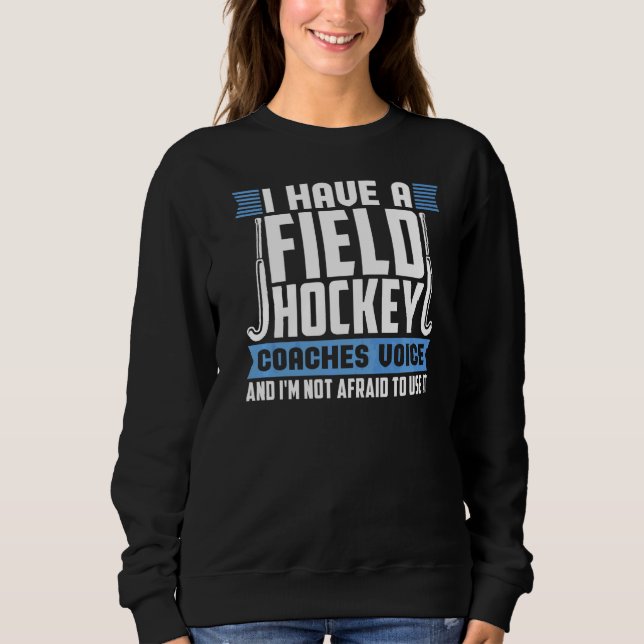 Fält Hockey Coacher Voice Fält Hockey Coach T Shirt (Framsida)