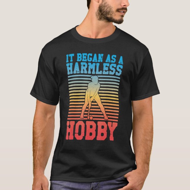 Fält Hockey, det började som ett Harmless Hobby T Shirt (Framsida)