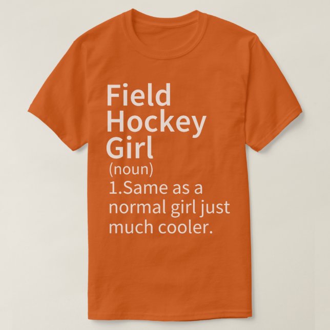 Fält Hockey Girl Definition 1 T Shirt (Design framsida)