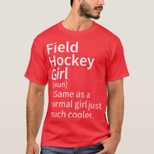 Fält Hockey Girl Definition 1 T Shirt