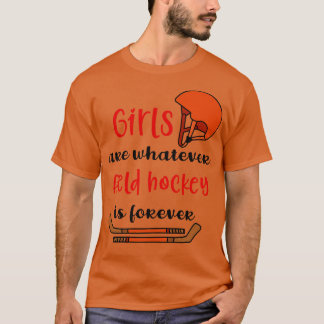 Fält Hockey Girl Quote T Shirt