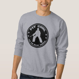 Fält Hockey Goalie Quote Sweatshirt