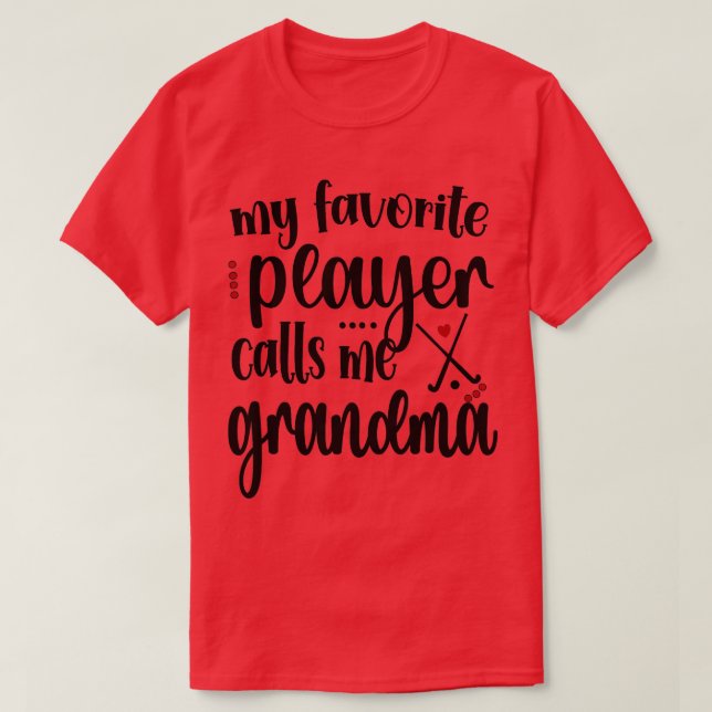 Fält Hockey Grandma of a Fält Hockey Player T Shirt (Design framsida)
