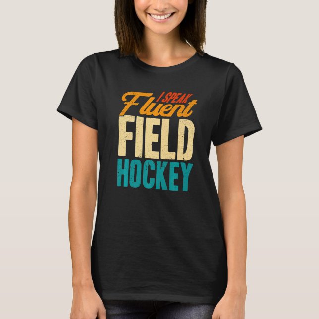 Fält Hockey I talar Fluent Fält Hockey Premium T Shirt (Framsida)