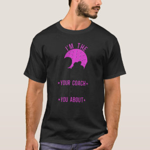 Fält Hockey, jag är tjejen som din tränare varnade T Shirt