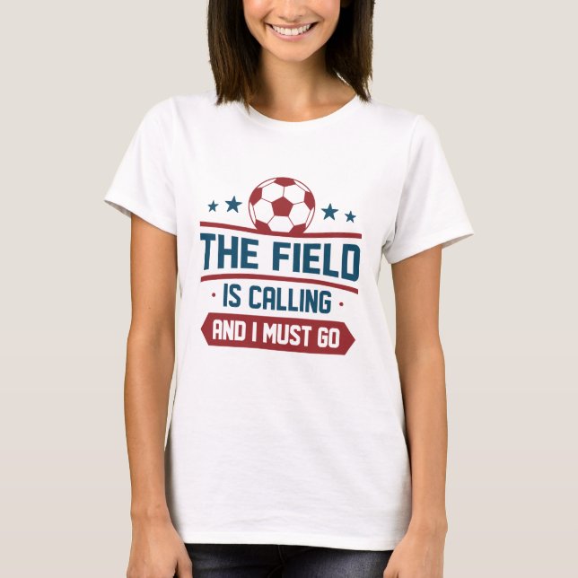 Fält ringer och jag måste åka t shirt (Framsida)