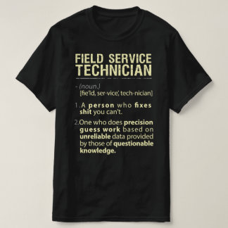 Fält Service Technician Real American Definition T Shirt