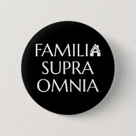 Familia Supra Omnia - latinska citat Knapp