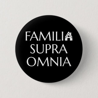 Familia Supra Omnia - latinska citat Knapp
