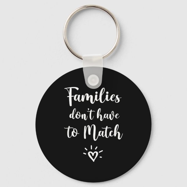 Families Don't Have To Match, Foster Care Family  Nyckelring (Framsida)