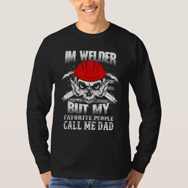 Familj 365 Welder Pappa Mitt favoritfolk kallar mi T Shirt (Framsida)