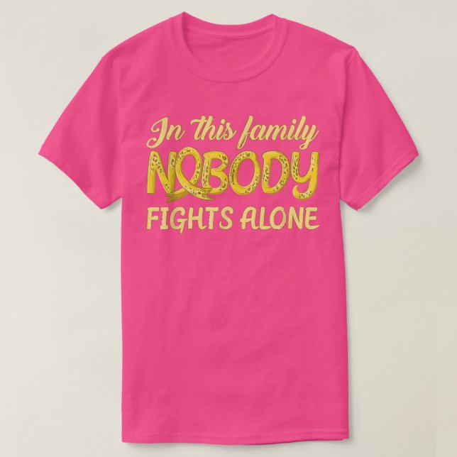 Familj Ingen bekämpar Ensam Childness Cancer Survi T Shirt (Design framsida)