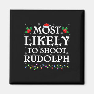 Familj Julafton är mest benägen att skjuta Rudolph Magnet