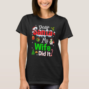 Familj, kära Santa Min fru, gjorde det jul P T Shirt